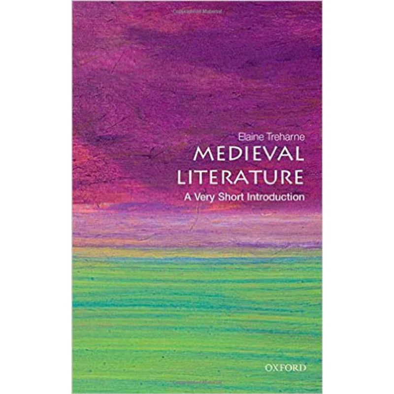 MEDIEVAL LITERATURE - A VERY SHORT INTRODUCTION