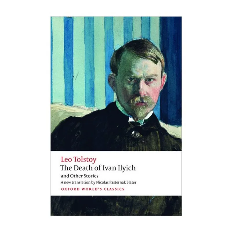 THE DEATH OF IVAN ILYICH AND OTHER STORIES - OXFORD WORLD'S CLASSICS