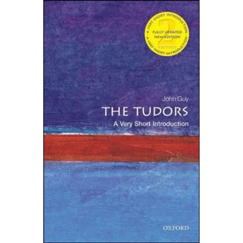 TUDORS, THE - A VERY SHORT INTRODUCTION