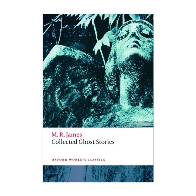 COLLECTED GHOST STORIES - OXFORD WORLD'S CLASSICS