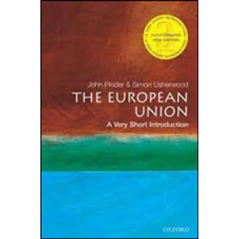 EUROPEAN UNION, THE - A VERY SHORT INTRODUCTION