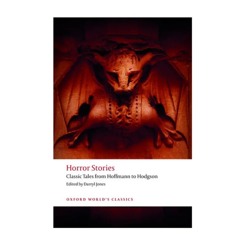 HORROR STORIES - CLASSIC TALES FROM HOFFMANN TO HODGSON - OXFORD WORLD'S CLASSICS