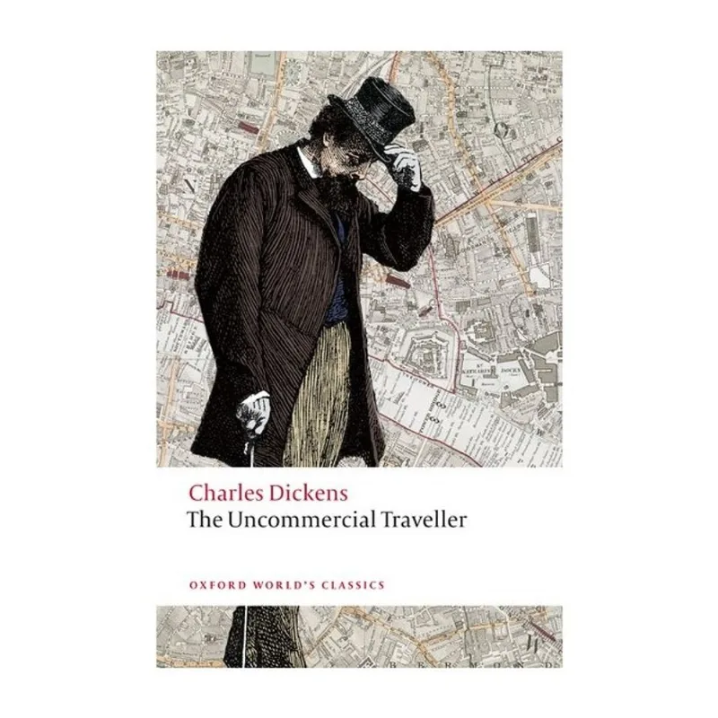 THE UNCOMMERCIAL TRAVELLER - OXFORD WORLD'S CLASSICS