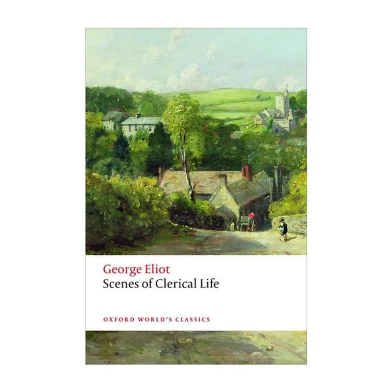 SCENES OF CLERICAL LIFE - OXFORD WORLD'S CLASSICS