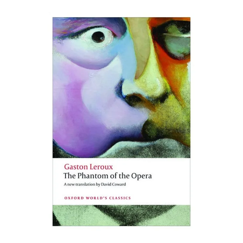 THE PHANTOM OF THE OPERA - OXFORD WORLD'S CLASSICS
