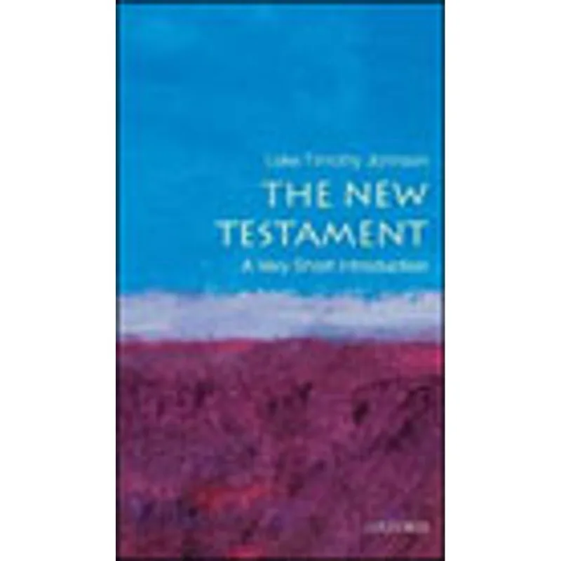 NEW TESTAMENT, THE - A VERY SHORT INTRODUCTION