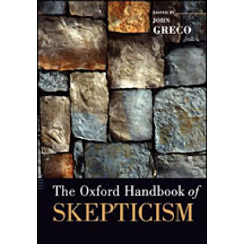 OXFORD HANDBOOK OF SKEPTICISM, THE