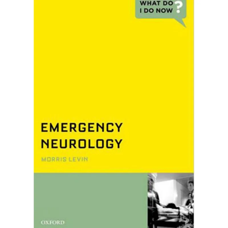 EMERGENCY NEUROLOGY - WHAT DO I DO NOW?