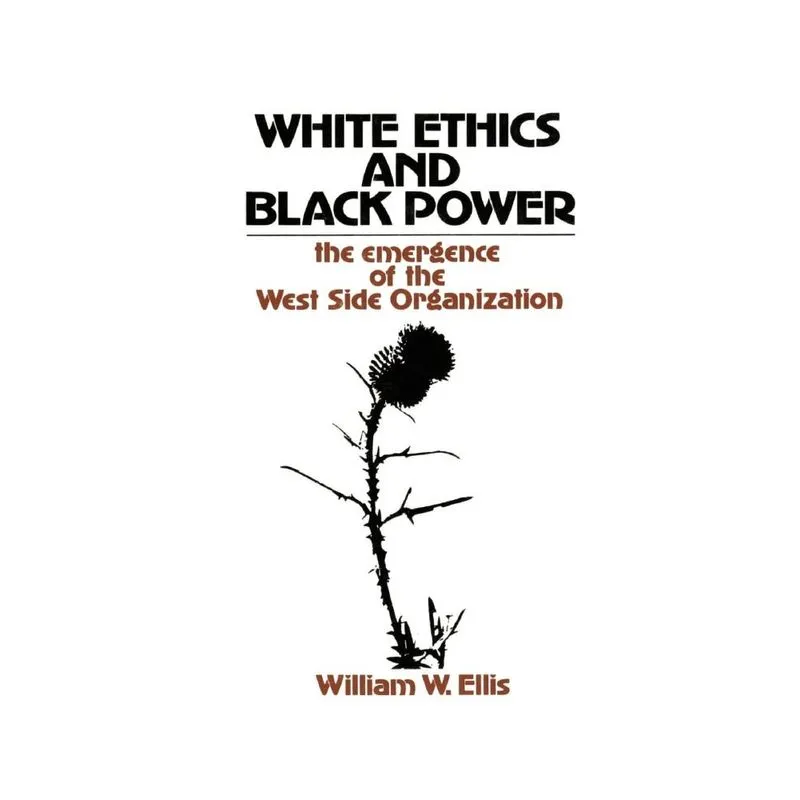 White Ethics and Black Power