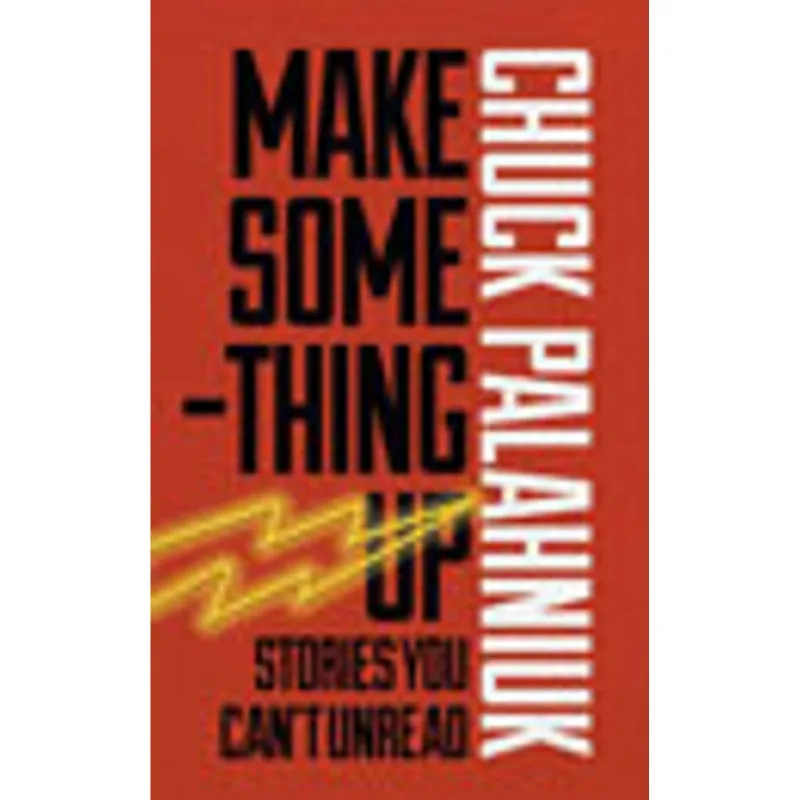MAKE SOMETHING UP