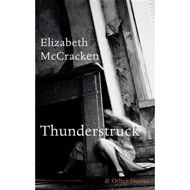 Thunderstruck & Other Stories