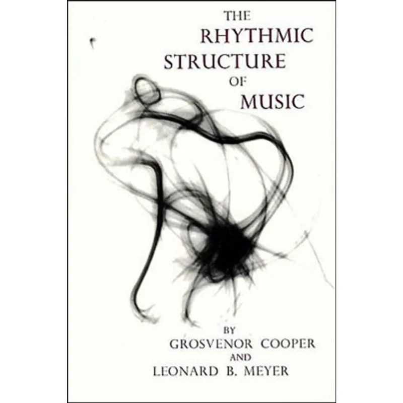 RHYTHMIC STRUCTURE OF MUSIC, THE