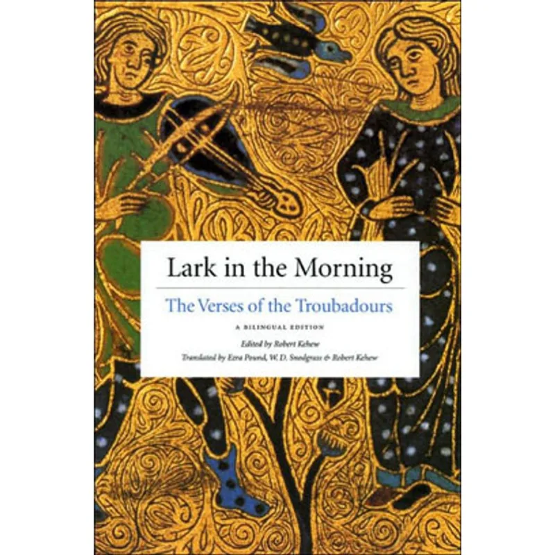 LARK IN THE MORNING - THE VERSES OF THE TROUBADOURS