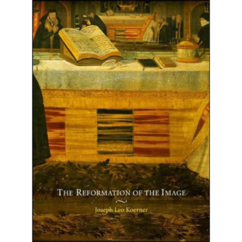REFORMATION OF THE IMAGE, THE