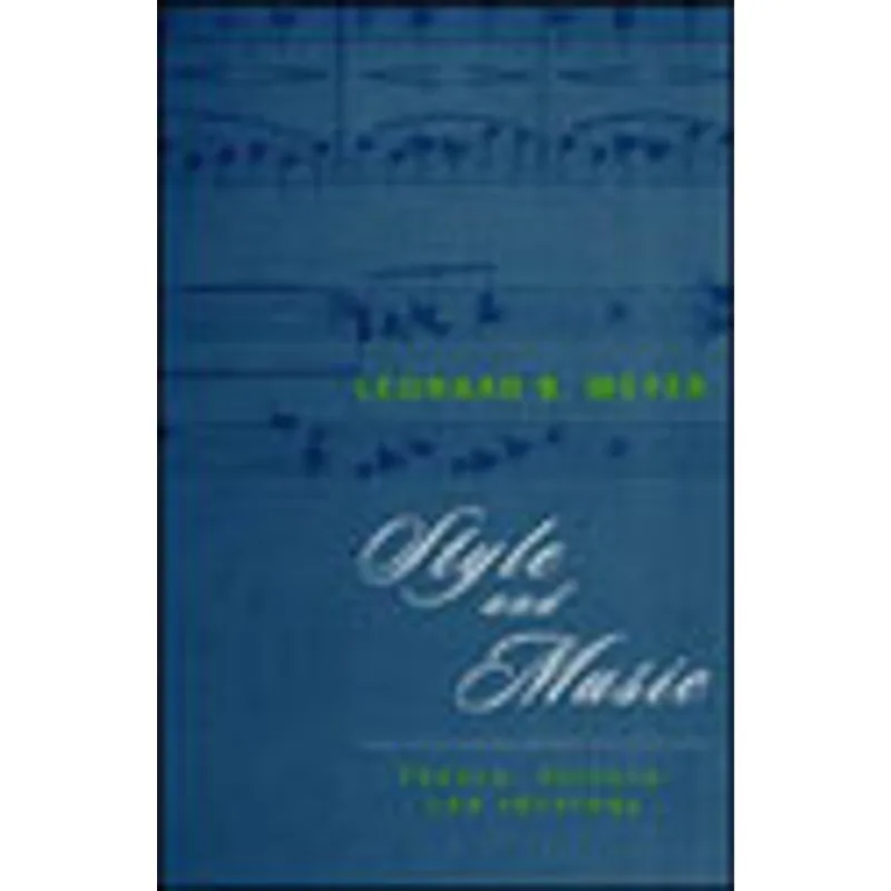 STYLE AND MUSIC - THEORY, HISTORY AND IDEOLOGY