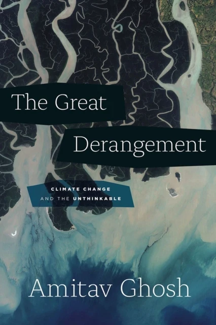 Great Derangement – Climate Change and the Unthinkable, The