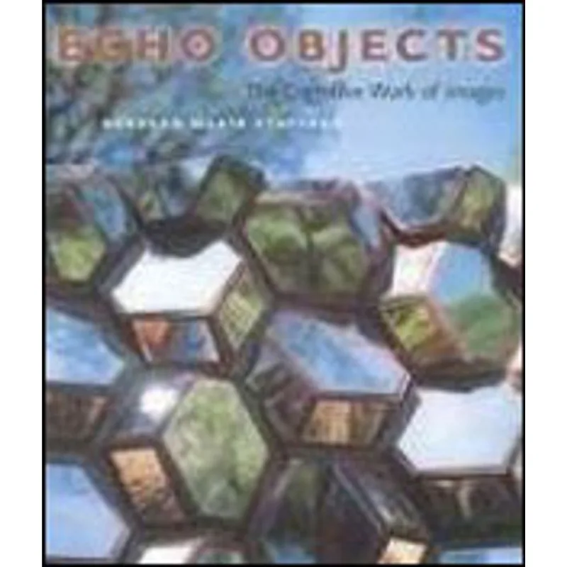 ECHO OBJECTS - THE COGNITIVE WORK OF IMAGES