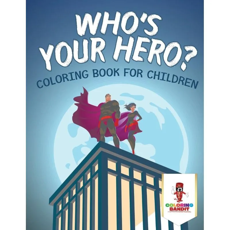 Whos Your Hero?