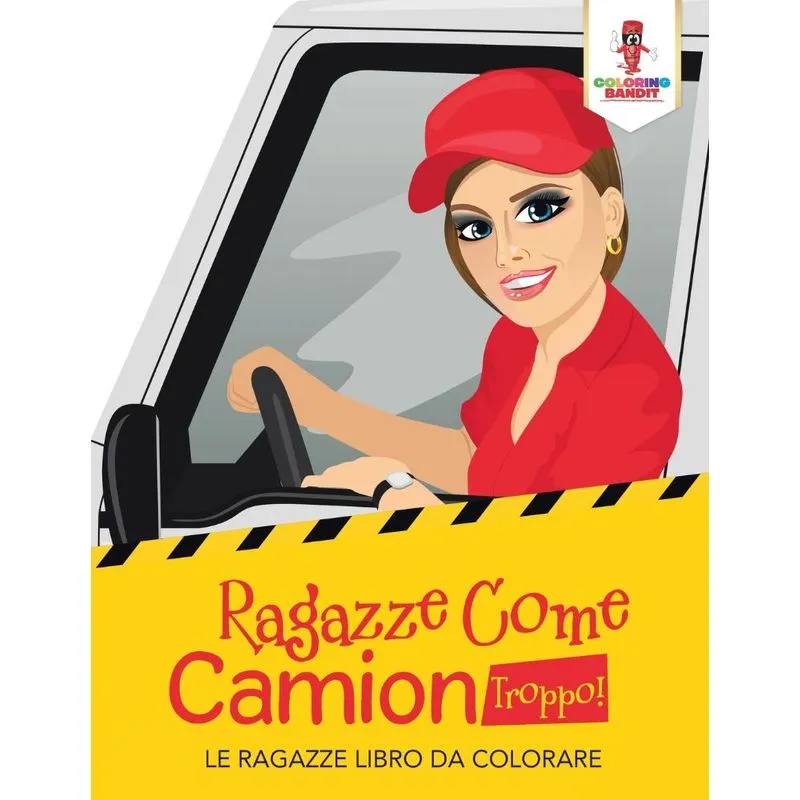 Ragazze Come Camion Troppo!