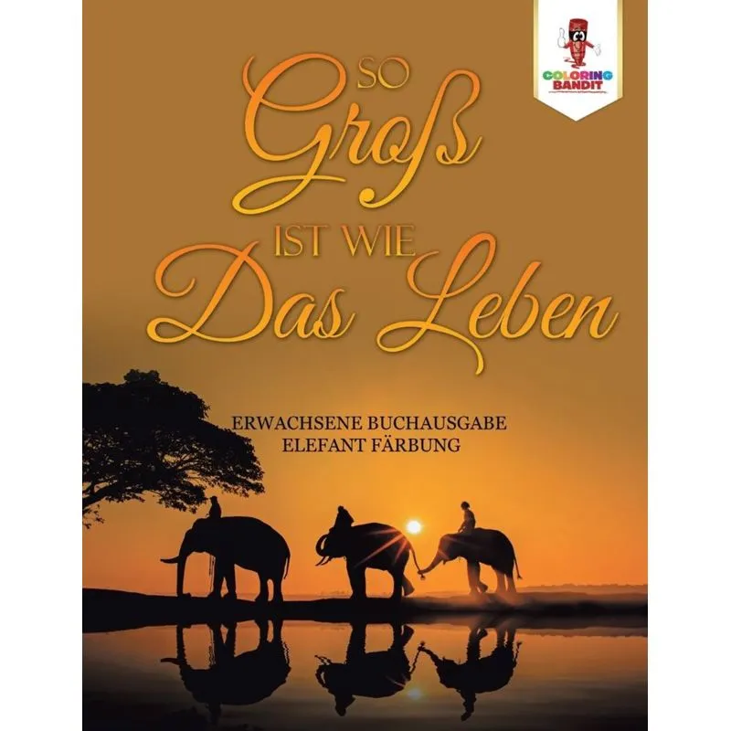 So groß ist wie das Leben