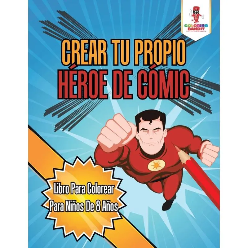 Crear Tu Propio Héroe De Cómic