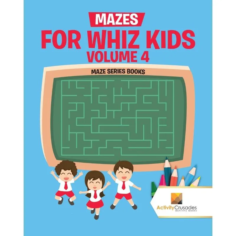 Mazes for Whiz Kids Volume 4