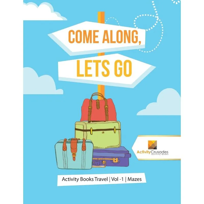Come Along, Lets Go