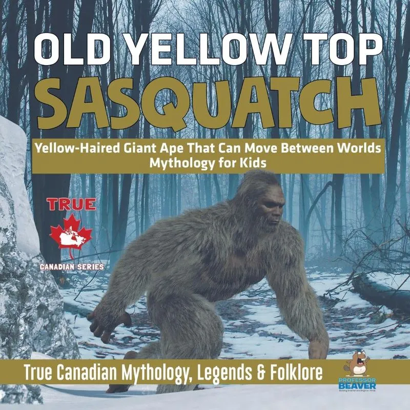 Old Yellow Top / Sasquatch - Yellow-Haired Giant Ape That C