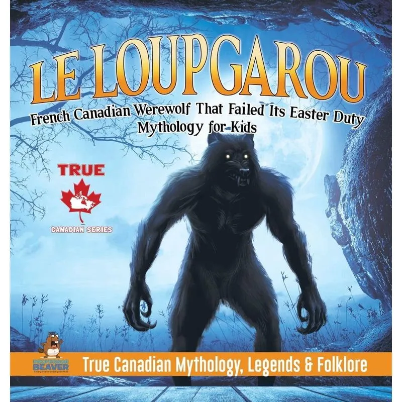Le Loup Garou - French Canadian Werewolf That Failed Its Ea