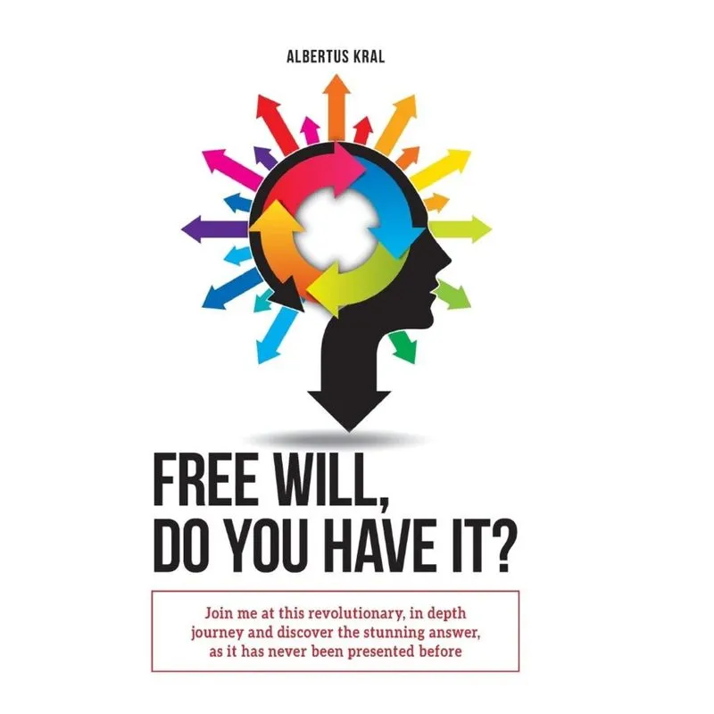 Free Will, Do You Have It?