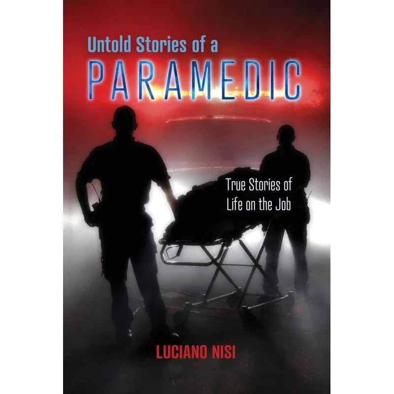 Untold Stories of a Paramedic