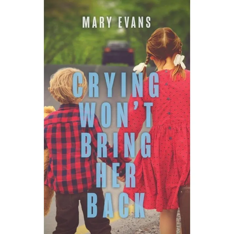 Crying Wont Bring Her Back