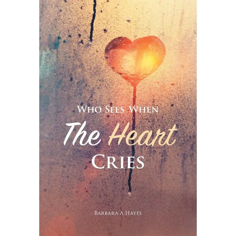 Who Sees When The Heart Cries