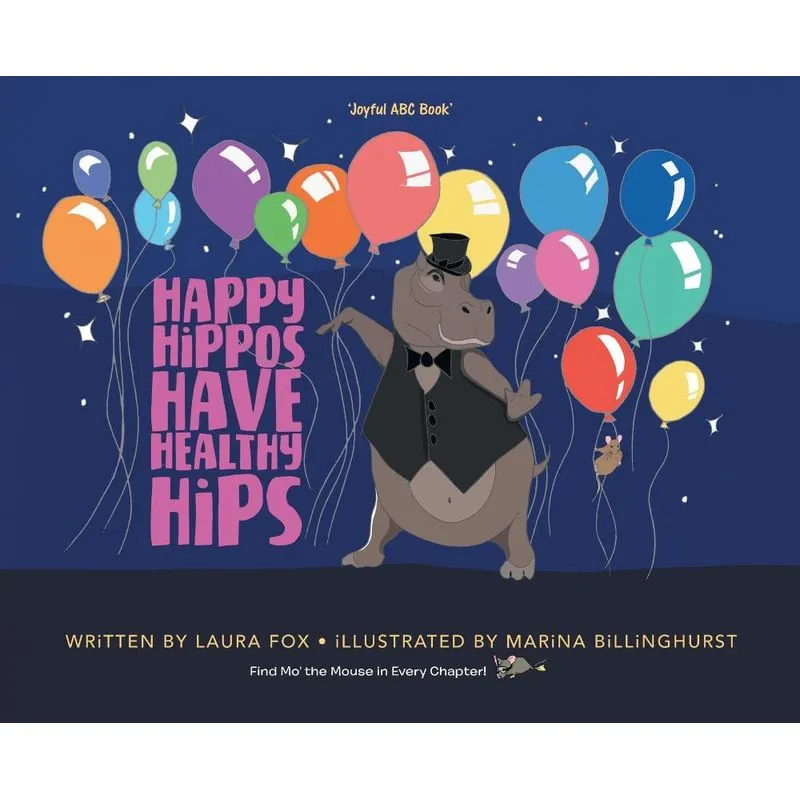 Happy Hippos Have Healthy Hips. Happy Hippos Have Healthy Hips