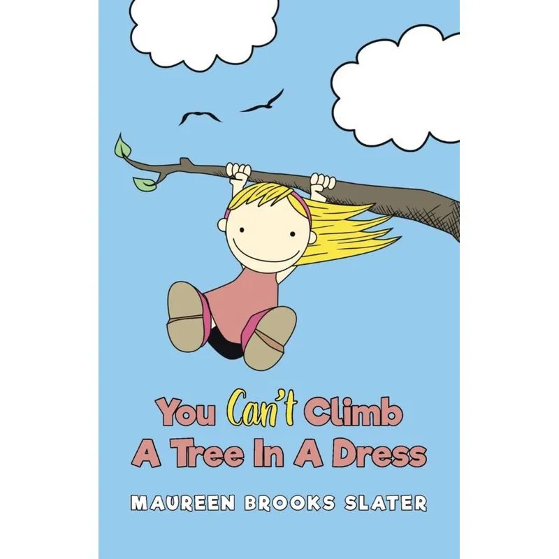 You Cant Climb A Tree In A Dress