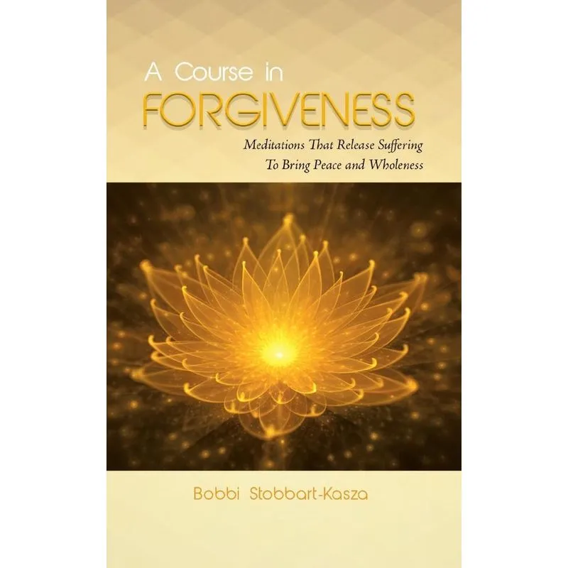 A Course in Forgiveness