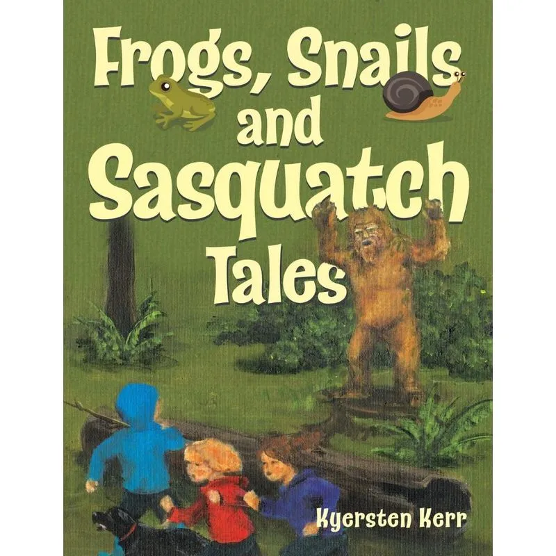 Frogs, Snails and Sasquatch Tales.