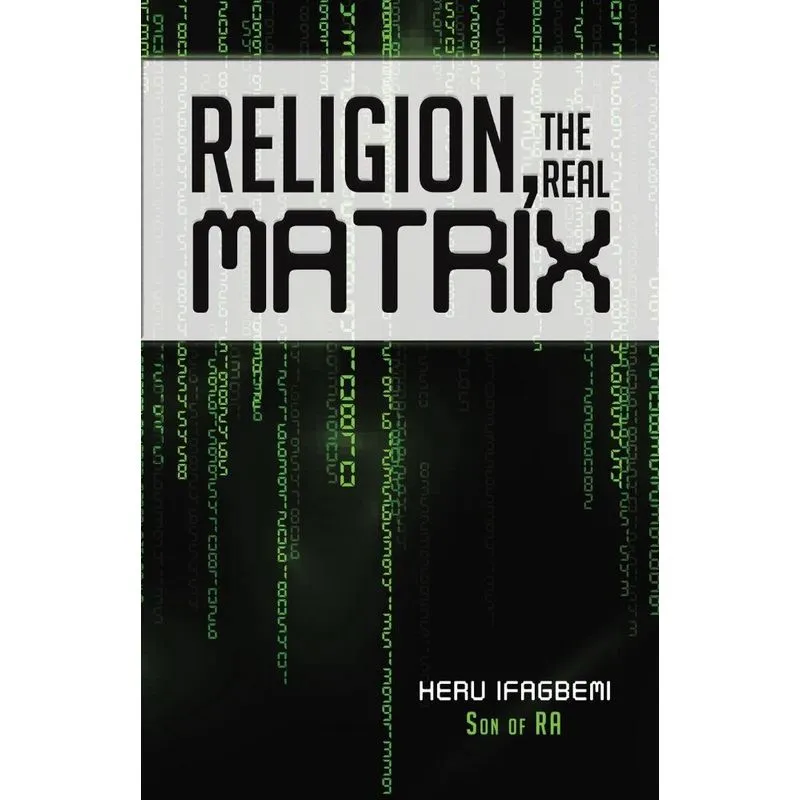 Religion, the REAL Matrix