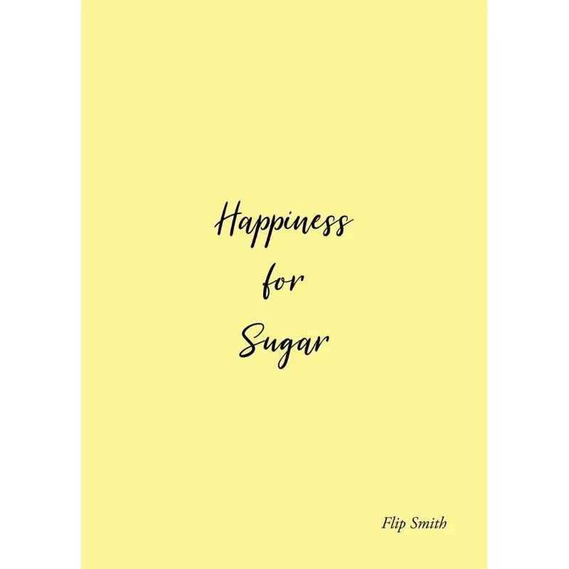 Happiness for Sugar
