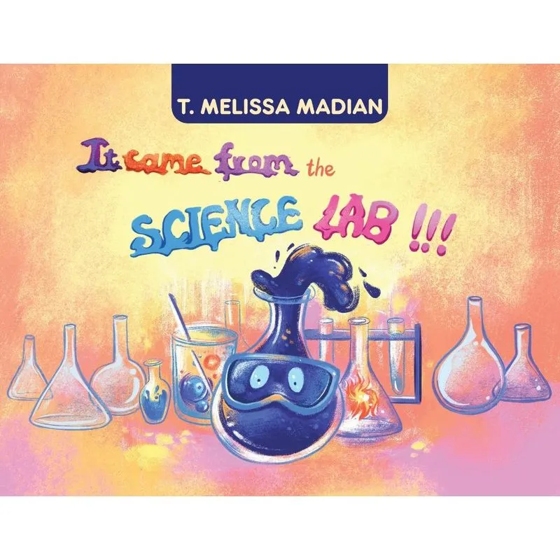It Came From the Science Lab!!!