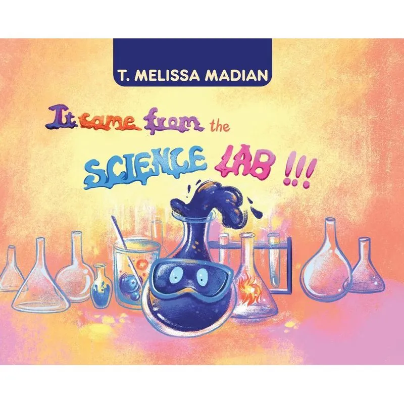 It Came From the Science Lab!!!