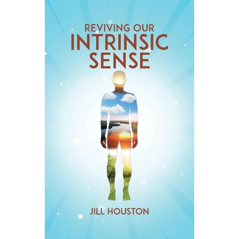 Reviving Our Intrinsic Sense