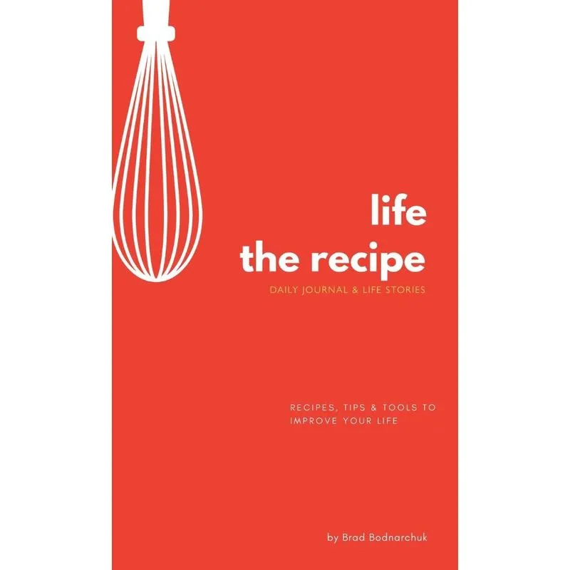 Life, The Recipe