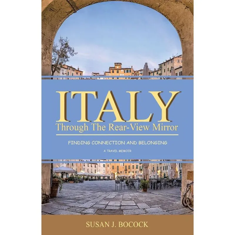 Italy Through the Rear-View Mirror