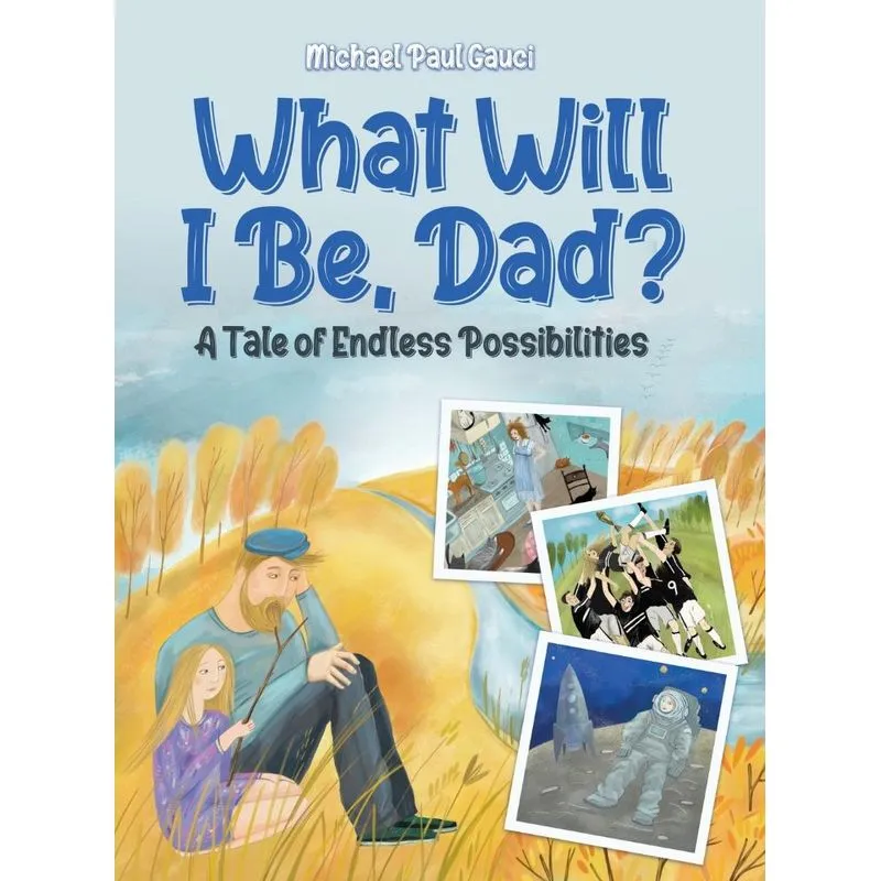 What Will I Be, Dad?