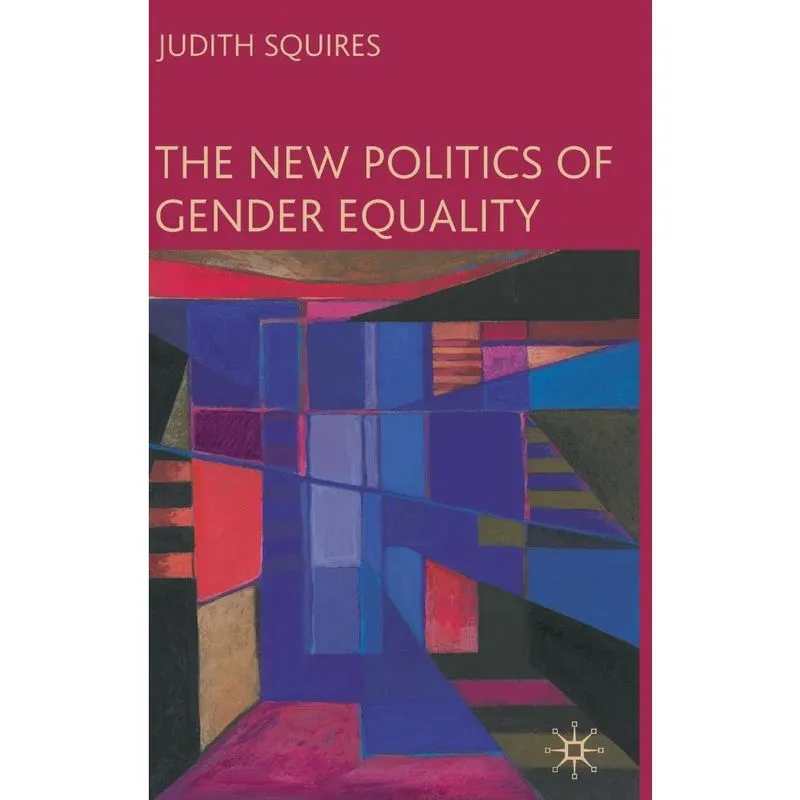 The New Politics of Gender Equality