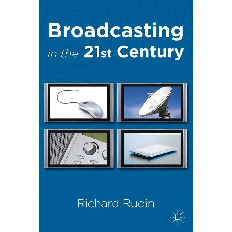 Broadcasting in the 21st Century
