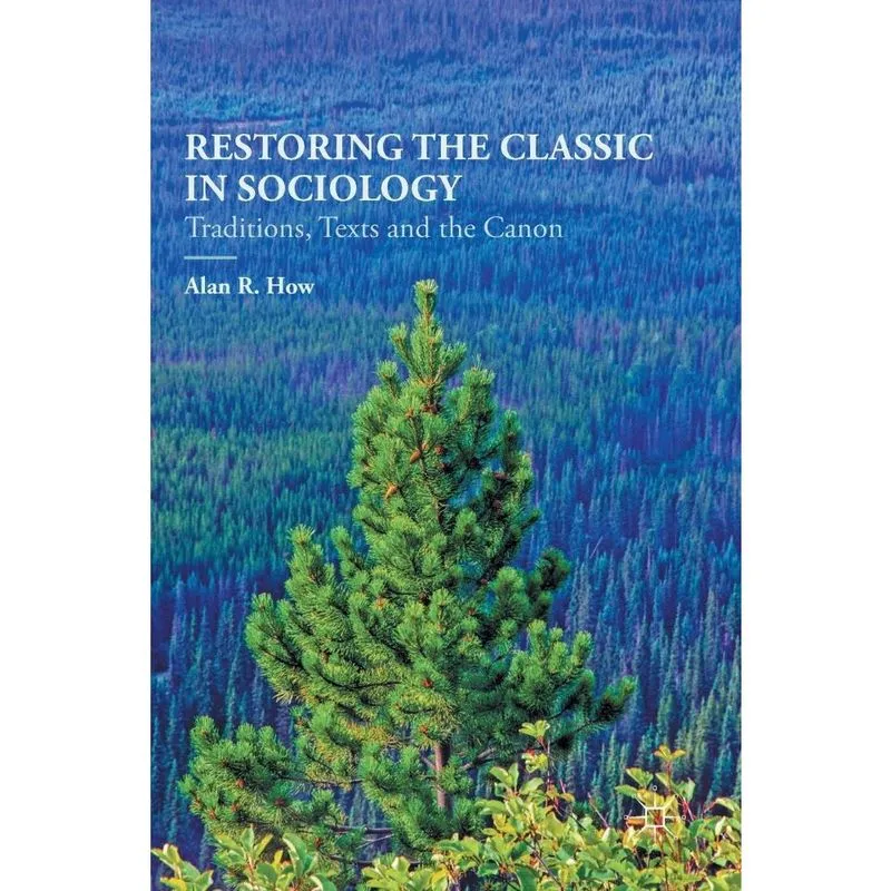 Restoring the Classic in Sociology