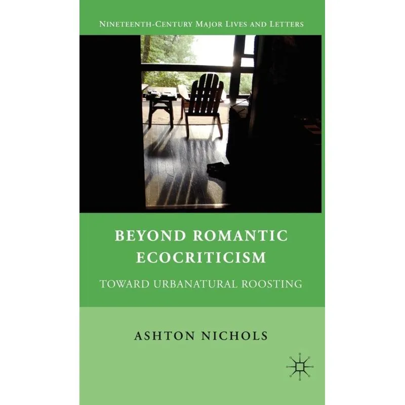 Beyond Romantic Ecocriticism