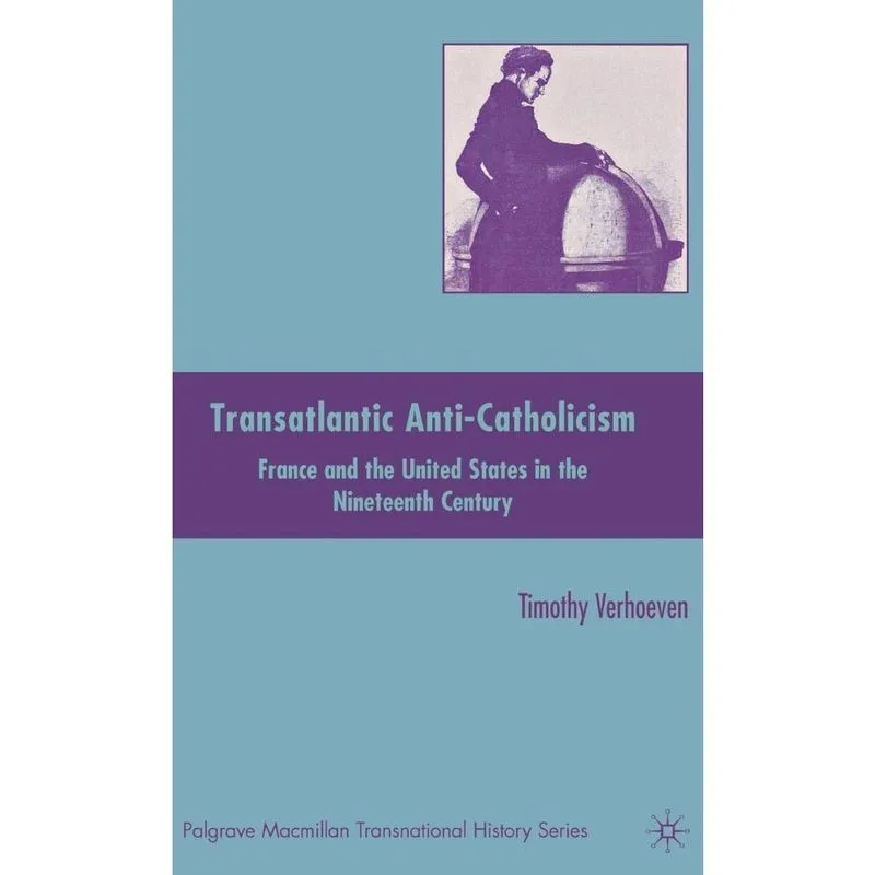 Transatlantic Anti-Catholicism